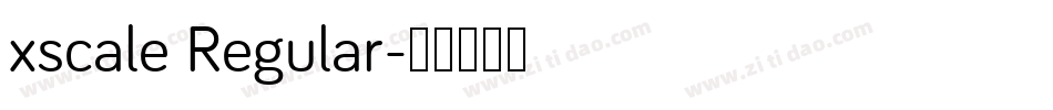xscale Regular字体转换
